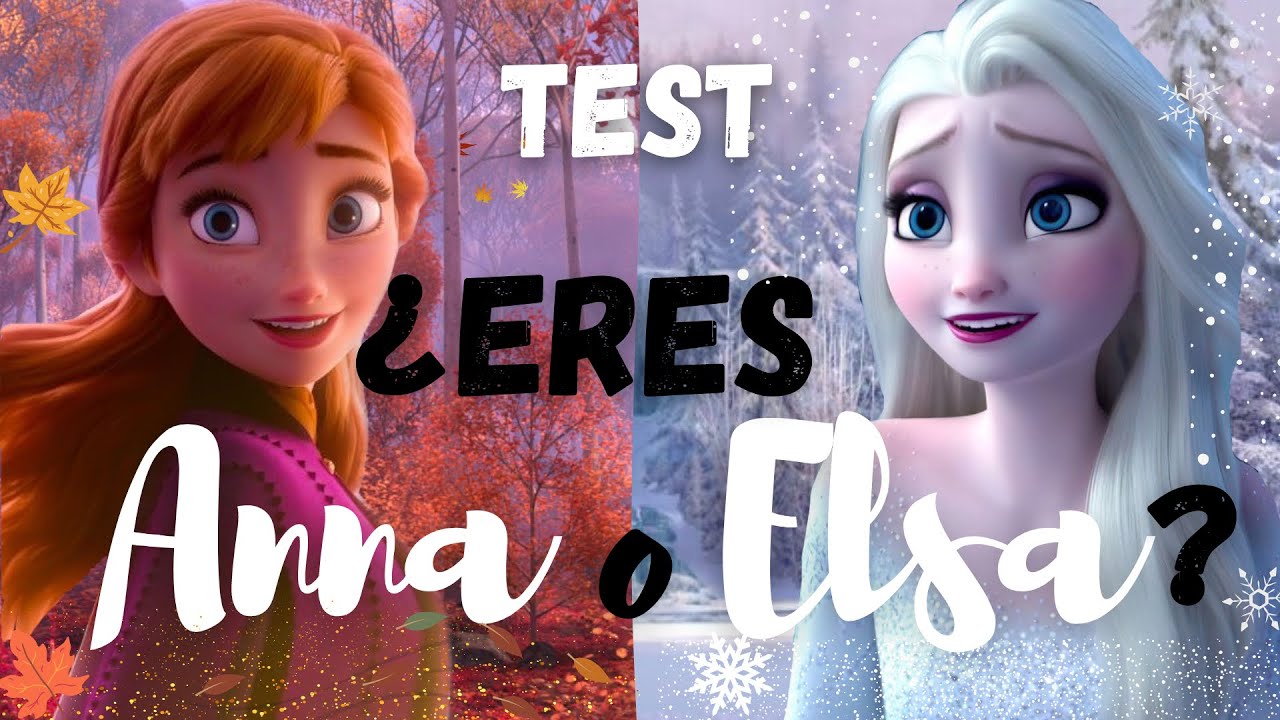 ¿Eres Anna o Elsa?👩🏻‍🦳❄️👩🏻‍🦰🍂/ Disney Test✨☃️
