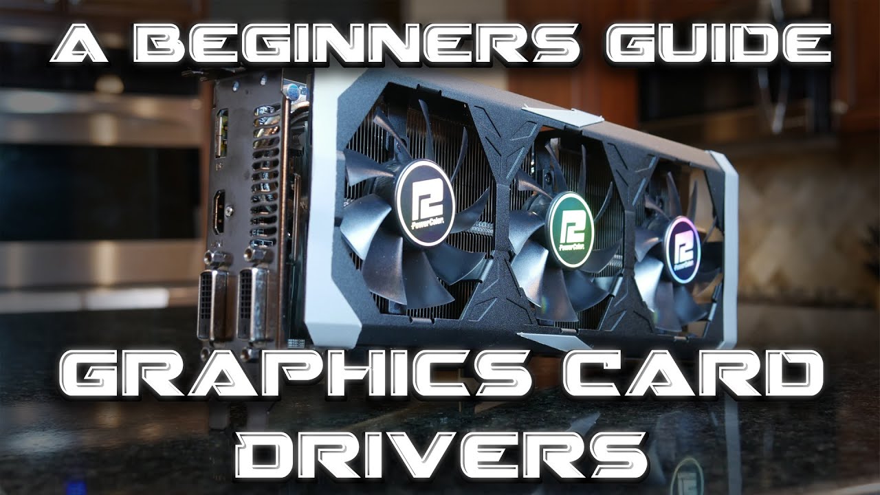 A Beginners Guide: Graphics Card Drivers - How to Uninstall Old Drivers & Install New Drivers