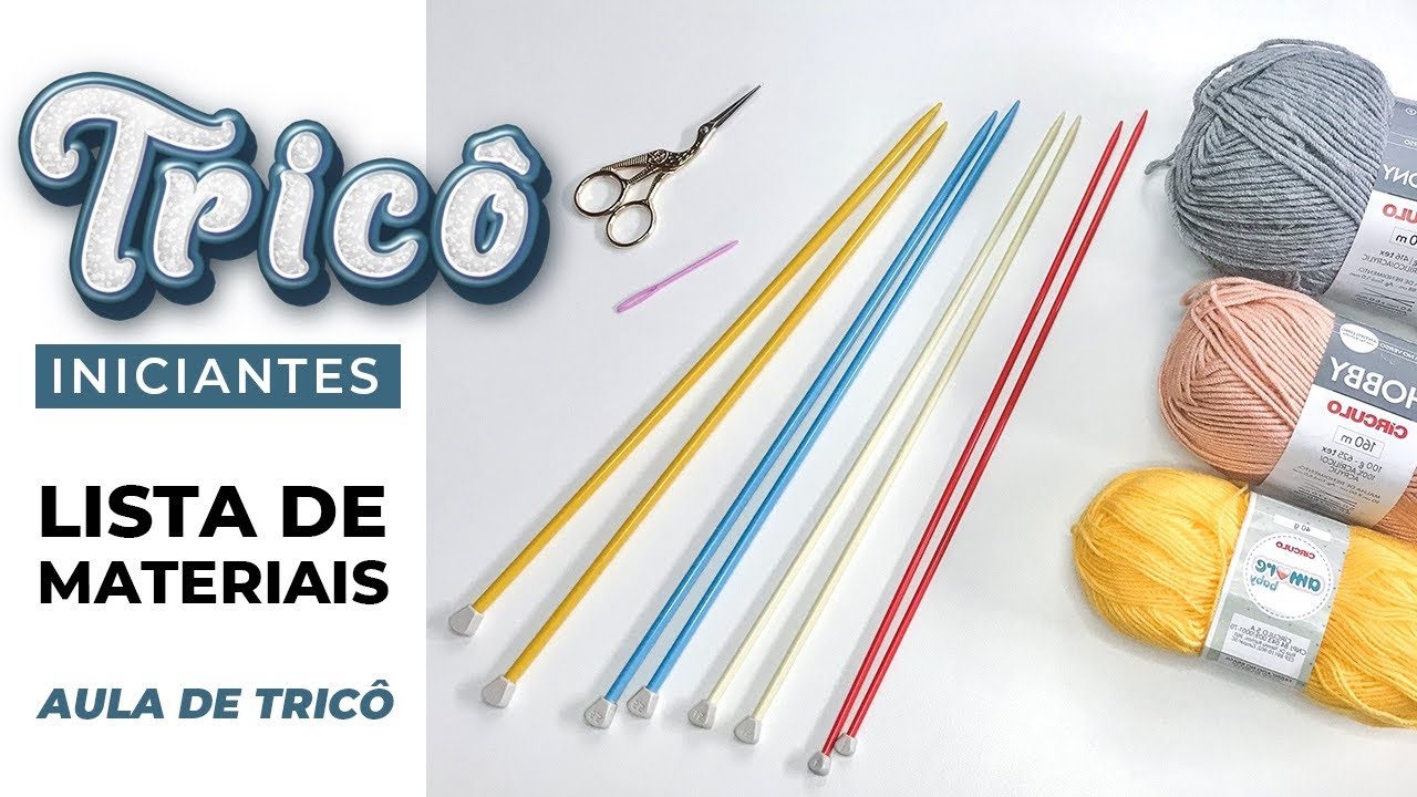 TRICÔ DO ZERO | Lista de materiais necessários para fazer tricô - Aula para iniciantes