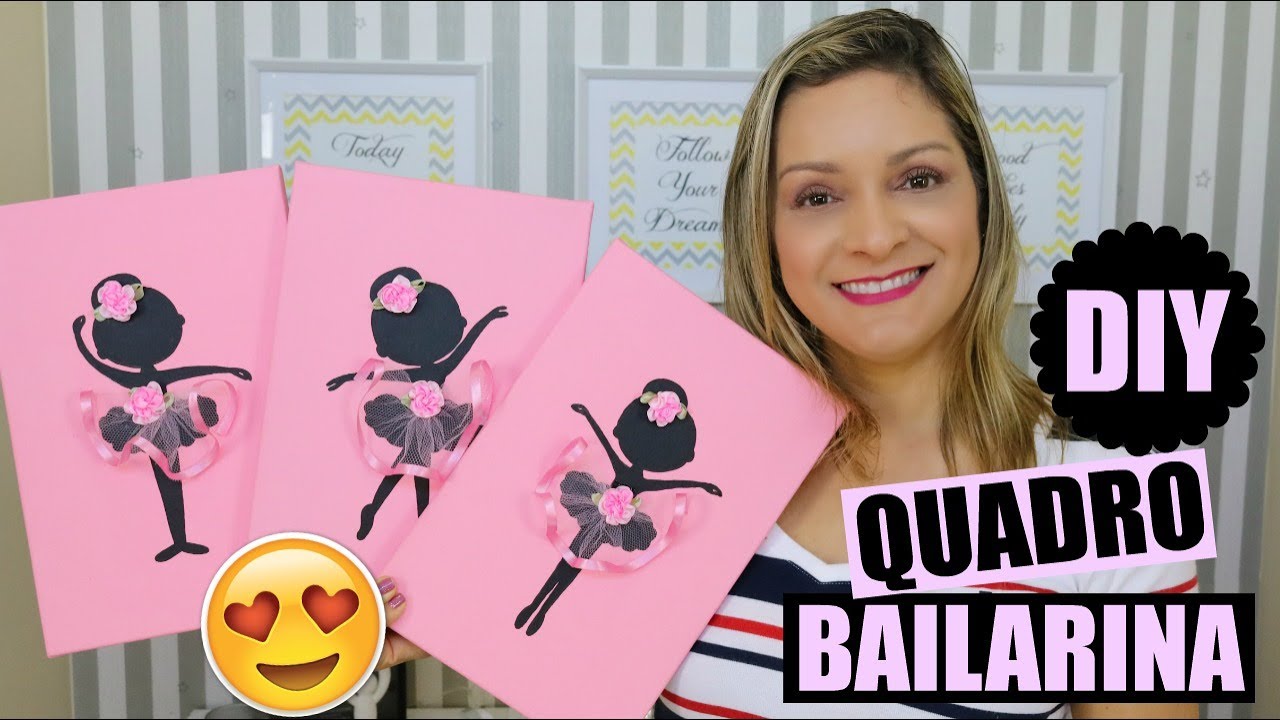 QUADRO BAILARINA DIY + SURPRESA PRA VOCÊS Por Glaucia Sioli