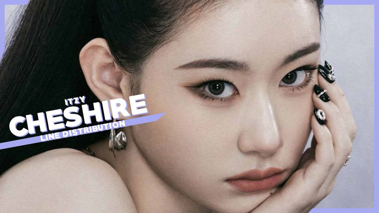 LINE DISTRIBUTION | ITZY - Cheshire