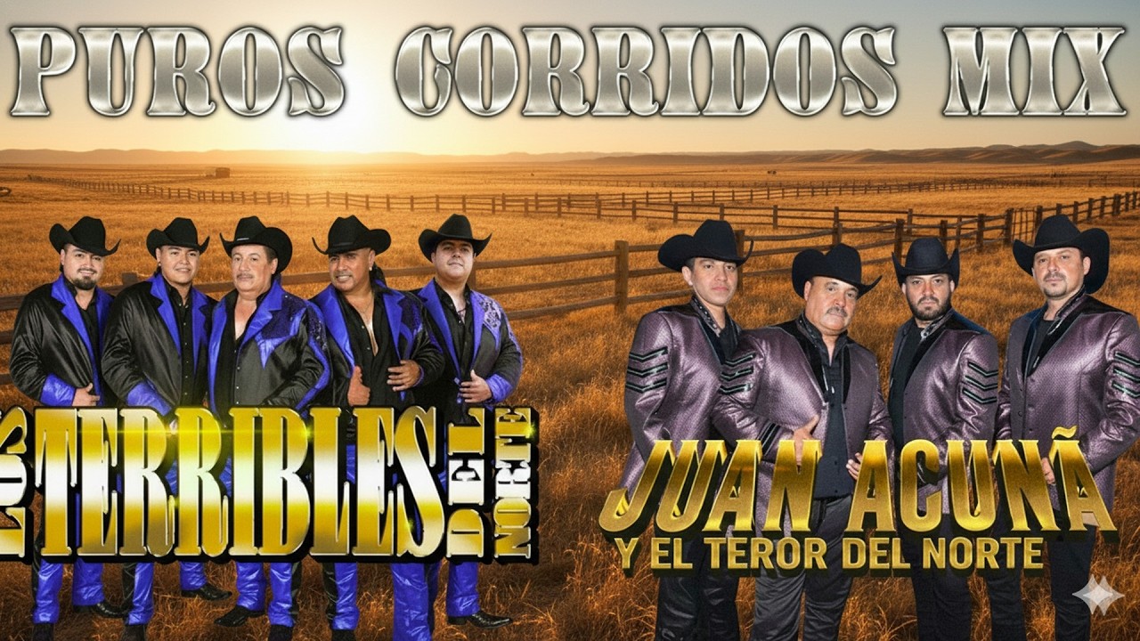 Los Terribles Del Norte VS Juan Acuña y El Terror Del Norte - Puros Corridos Mix 2026