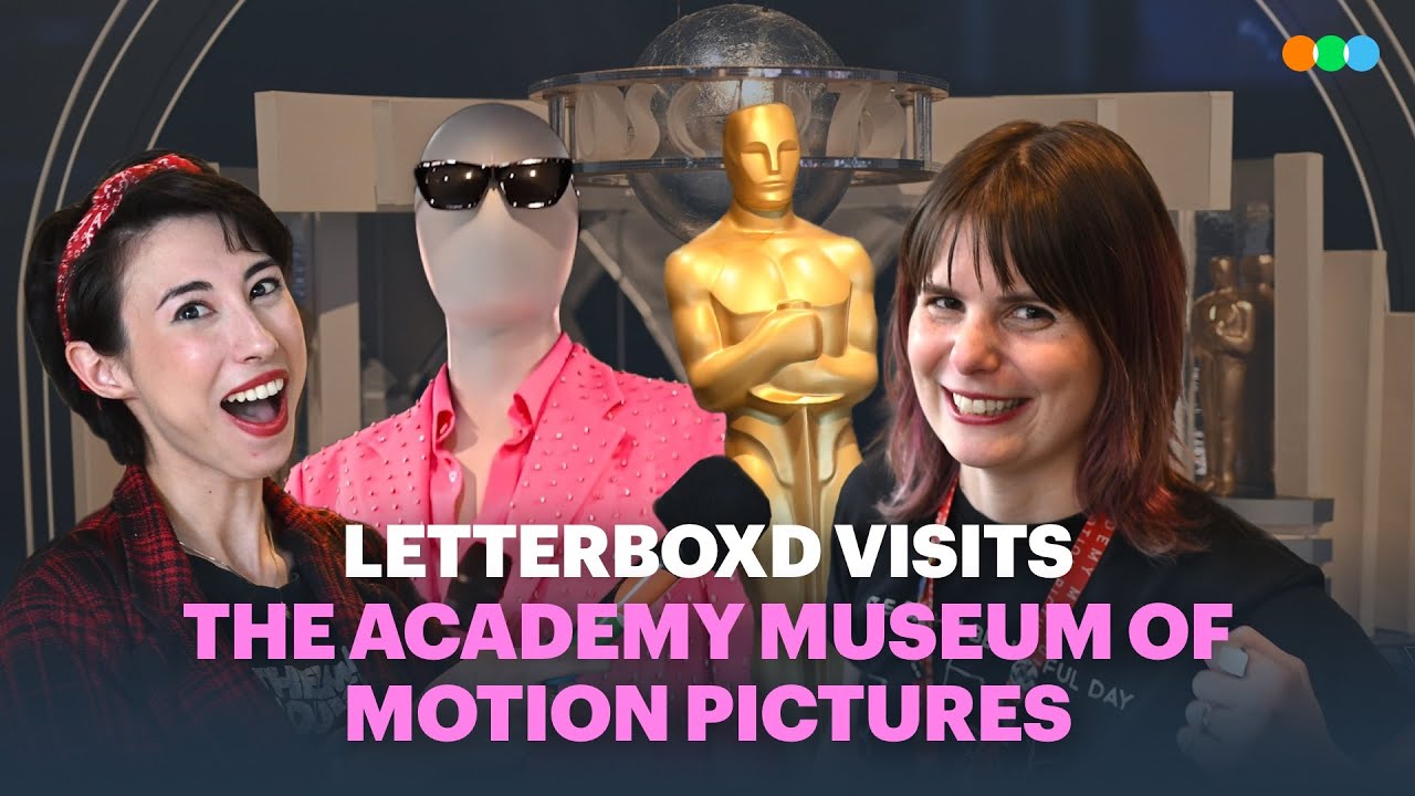 Letterboxd Visits the Academy Museum of Motion Pictures