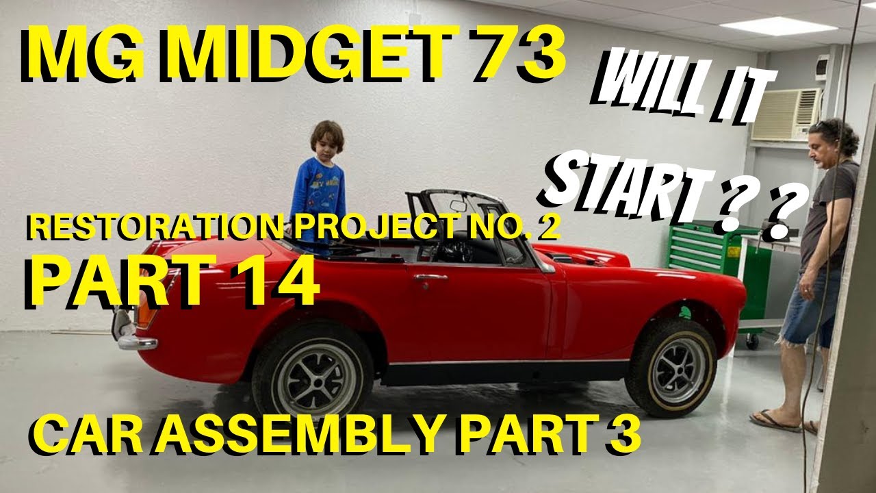 CAR ASSEMBLY (3) PART 14, MG MIDGET 73 CLASSIC, RESTORATION PROJECT NO. 2, will it start?