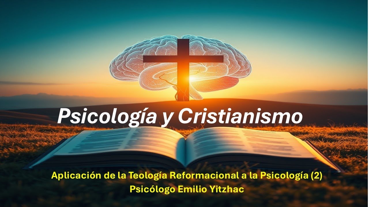 Aplicación de la Teología Reformacional a la Psicología (2)