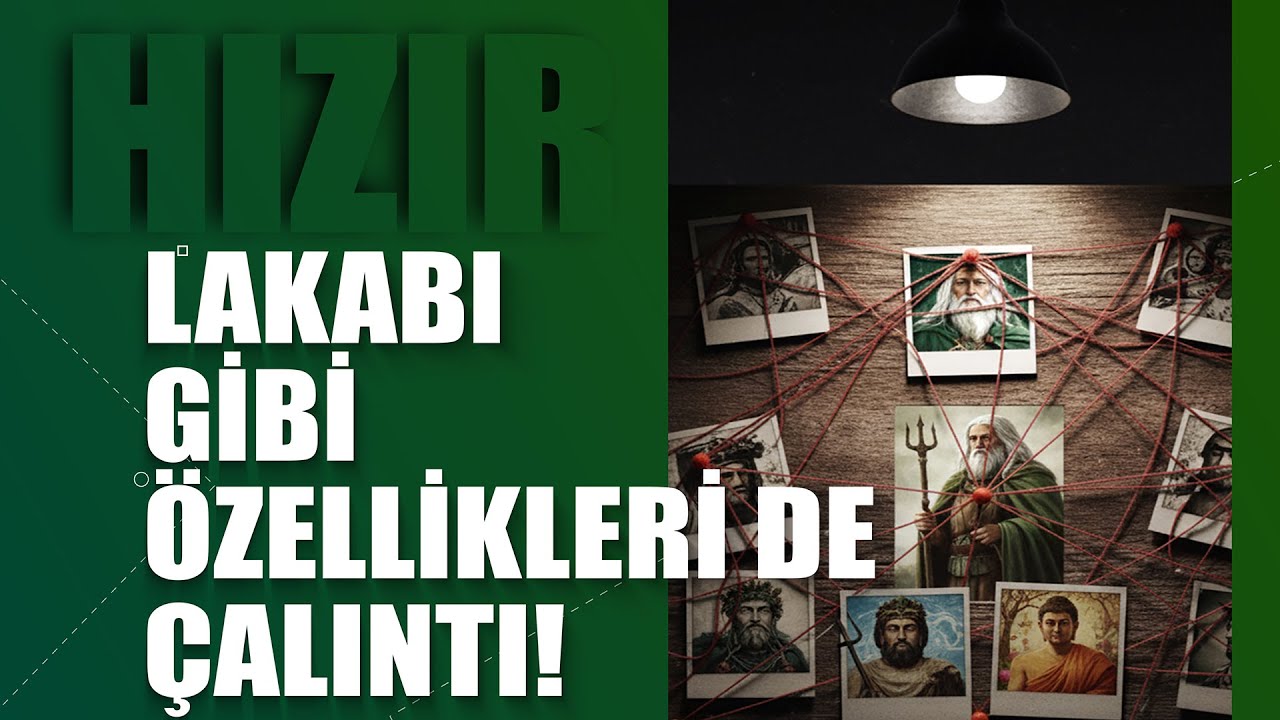(Rivayetler ve Ger&ccedil;ekler) B&ouml;l&uuml;m 13: HIZIR 2. B&ouml;l&uuml;m
