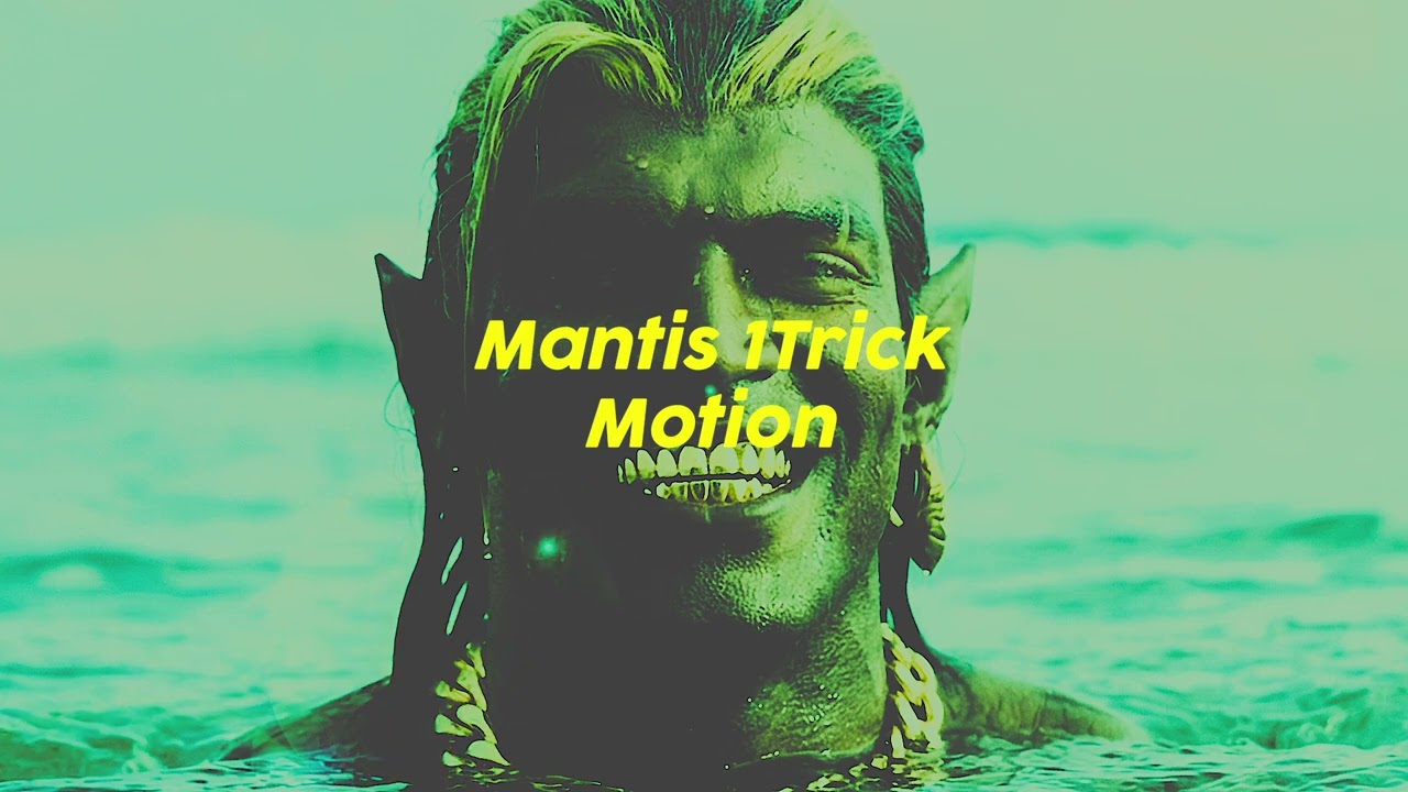 Motion - Mantis 1Trick