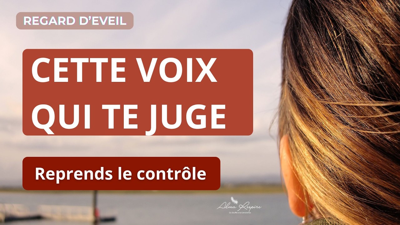 Cette voix intérieure qui te juge : transformer son dialogue intérieur
