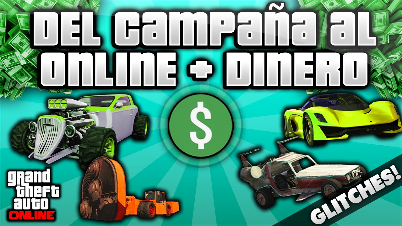 GTA V ONLINE GLITCH PASAR VEHICULOS DEL MODO CAMPAÑA AL ONLINE SIN AYUDA + DINERO INFINITO SOLO