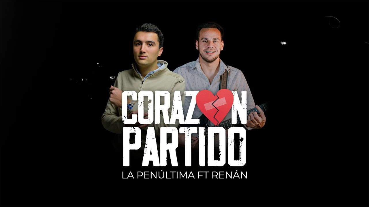 La Pen&uacute;ltima & Ren&aacute;n - Coraz&oacute;n Partido
