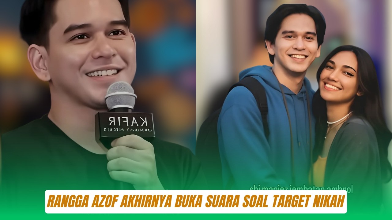 Rangga Azof Akhirnya Buka Suara Soal Target Nikah, Nama Haico Kembali Terseret Mohon Doanya Saja