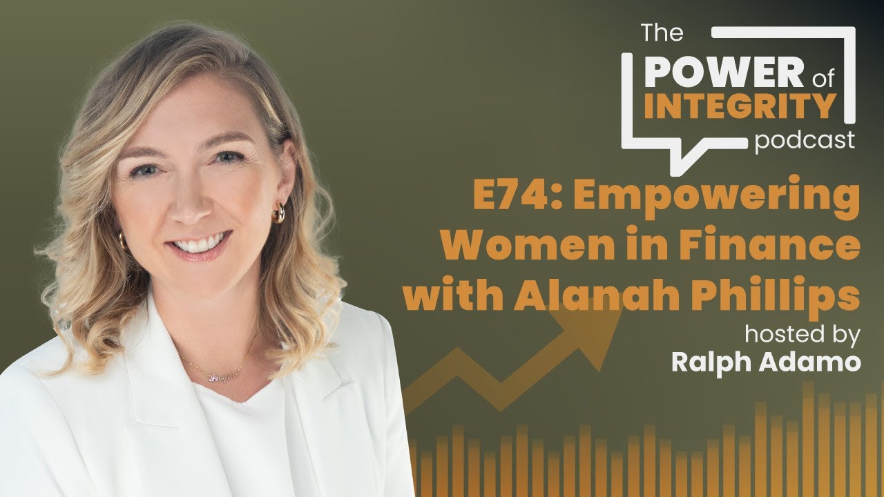 Breaking Up With Your Broker-Dealer | Alanah Phillips | The Power of Integrity Podcast