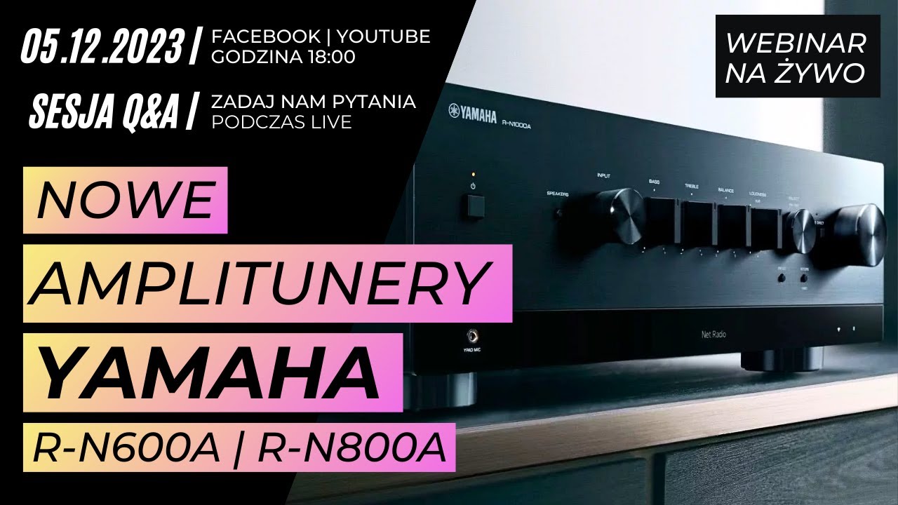 🔴 Nowe amplitunery Yamaha - co kryje w sobie R-N600A i R-N800A? | Webinar na żywo | Sesja Q&A 🔴