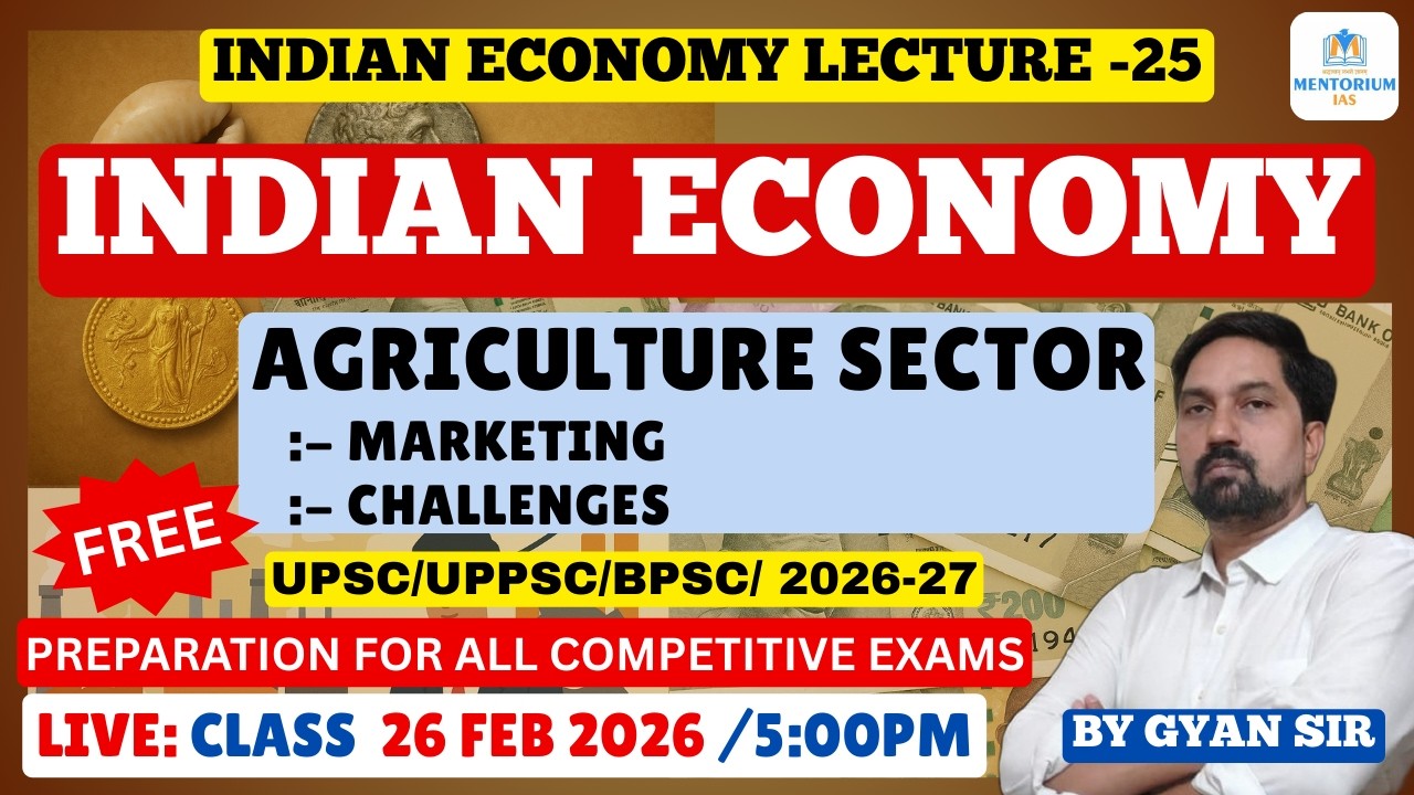 UPSC/UPPSC/BPSC/-2026/27 INDIAN ECONOMY Agriculture Sector L-25 |#economyofindia #livestreaming