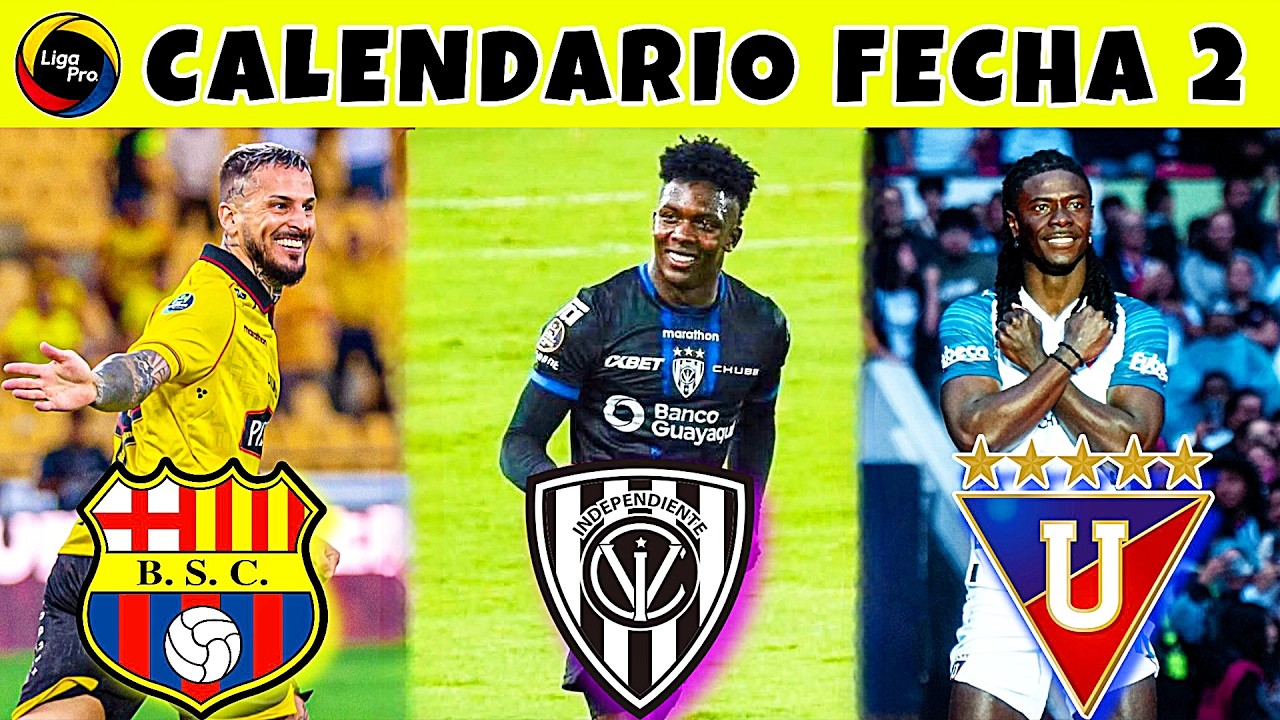 Partidos de la Fecha 2 de la Liga Pro Ecuador 2026