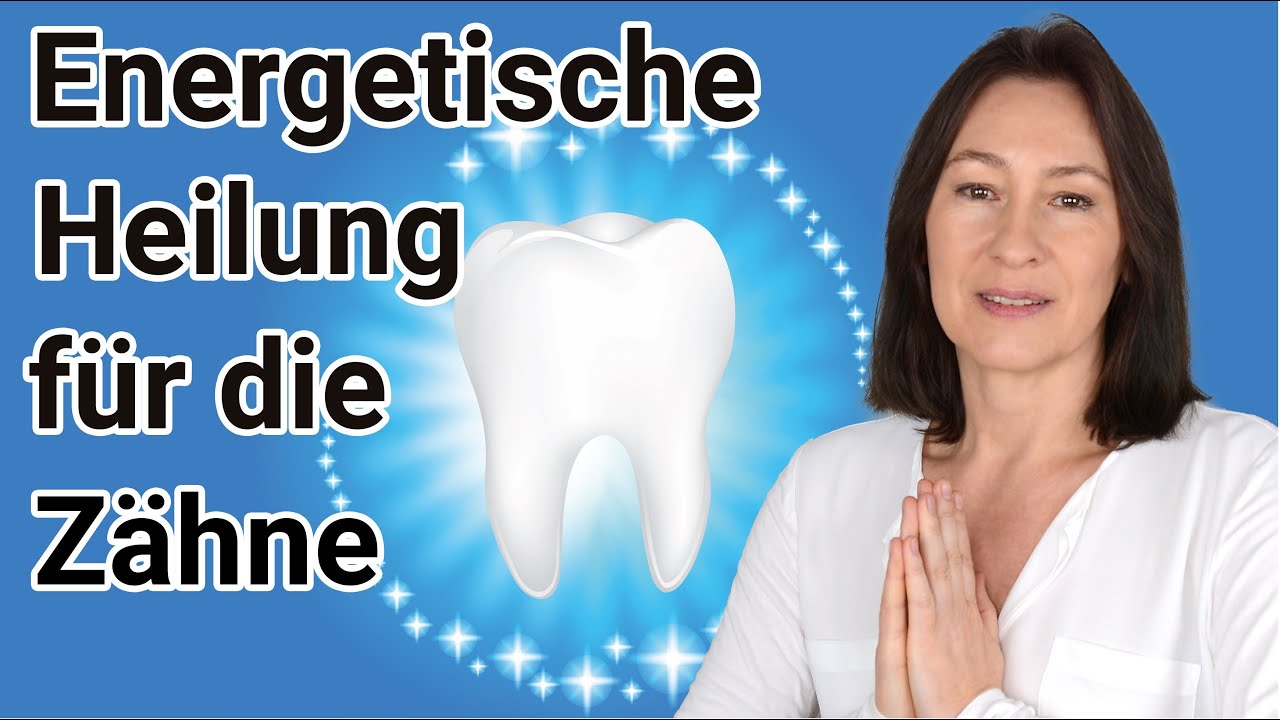 Meditation Heilung f&uuml;r die Z&auml;hne
