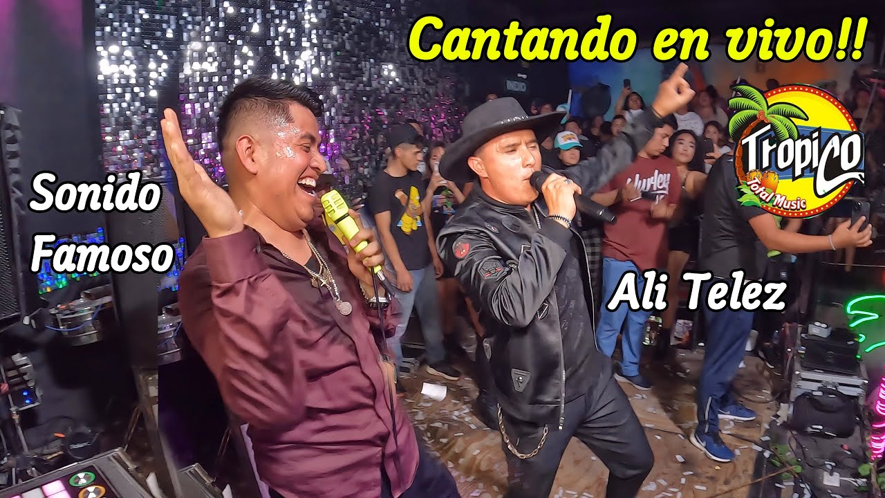🔥ALGO INEDITO!! - CANTANDO EN VIVO SONIDO FAMOSO JUNTO CON ALÍ TELEZ UN EXITAZO DEL RECUERDO!!