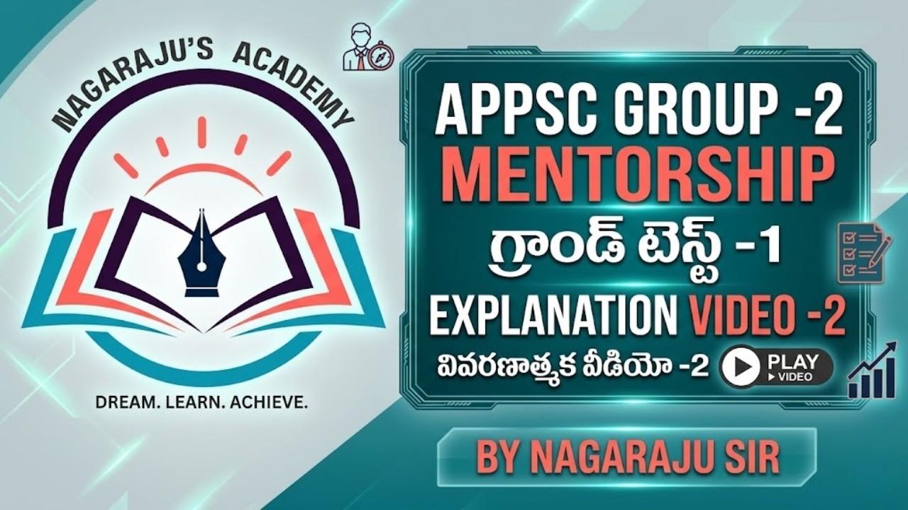 APPSC GROUP-2 MENTORSHIP || GRAND TEST-1-EXPLANATION VIDEO-2 || NAGARAJU'S ACADEMY