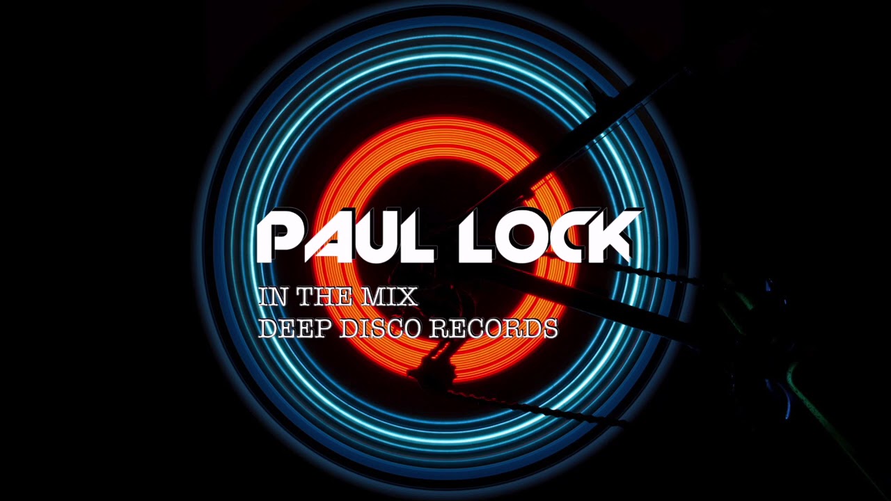 Deep House DJ Set #25 - In the Mix with Paul Lock