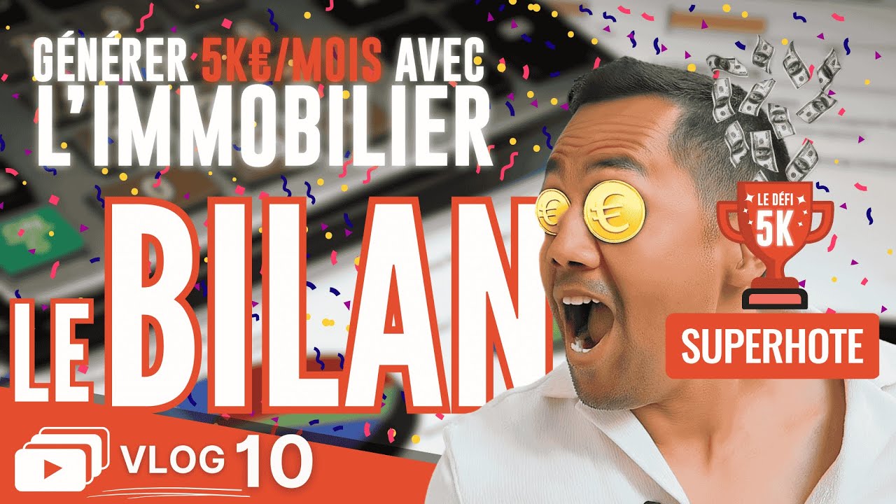 Défi 5k€/mois grâce à l'immobilier : Le bilan chiffré - Vlog 10