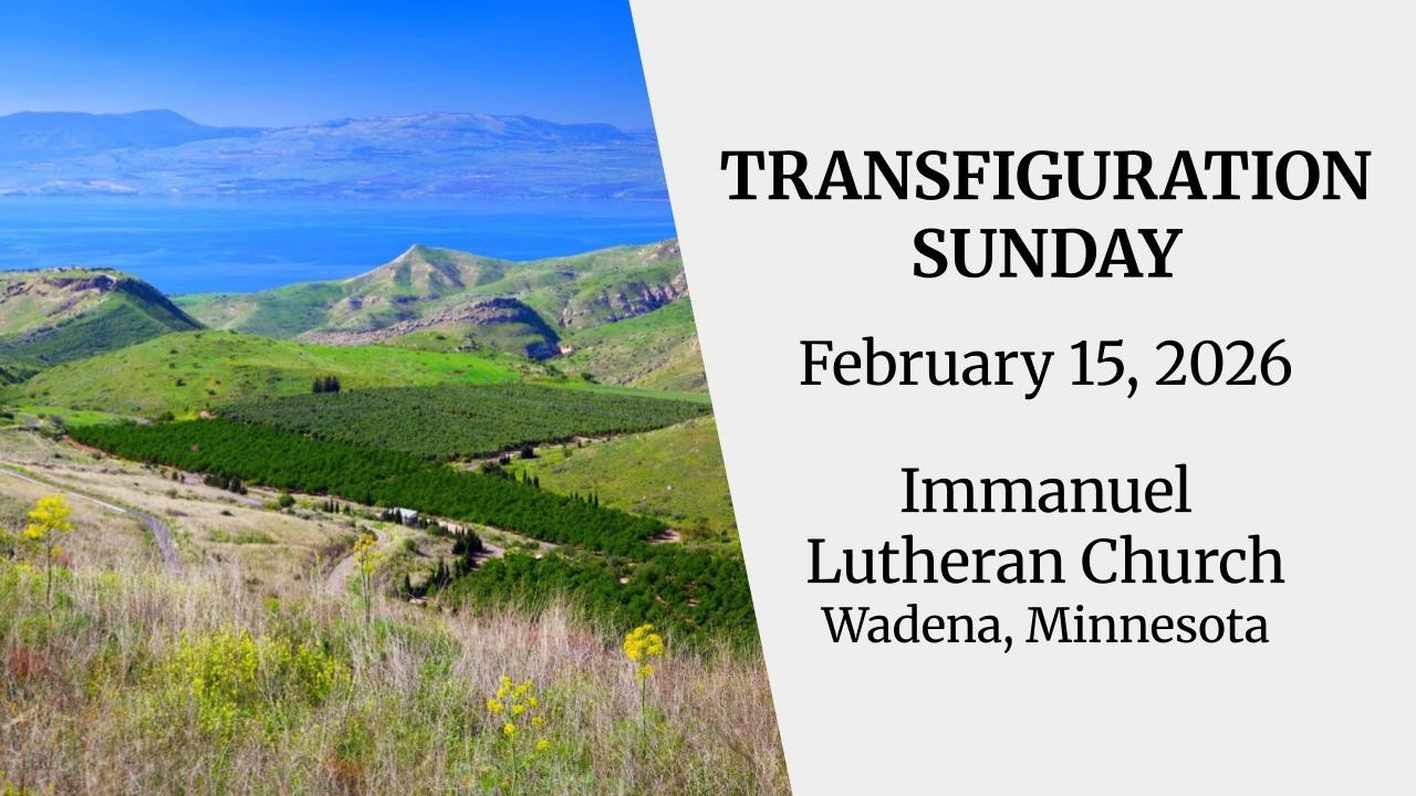 Welcome to Transfiguration Sunday worship service at Immanuel.