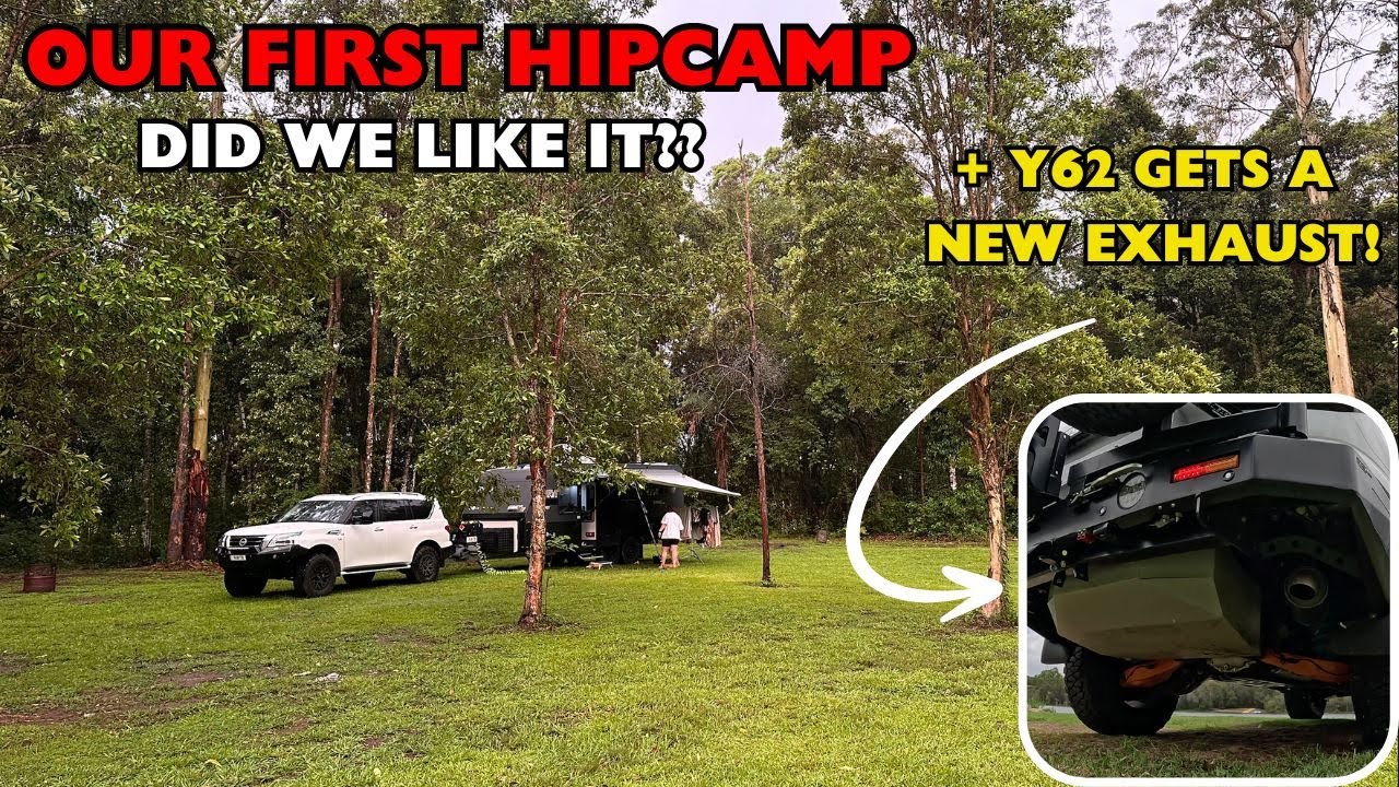 Y62 GETS AN EXHAUST | OUR FIRST HIPCAMP | WHAT DID WE THINK?