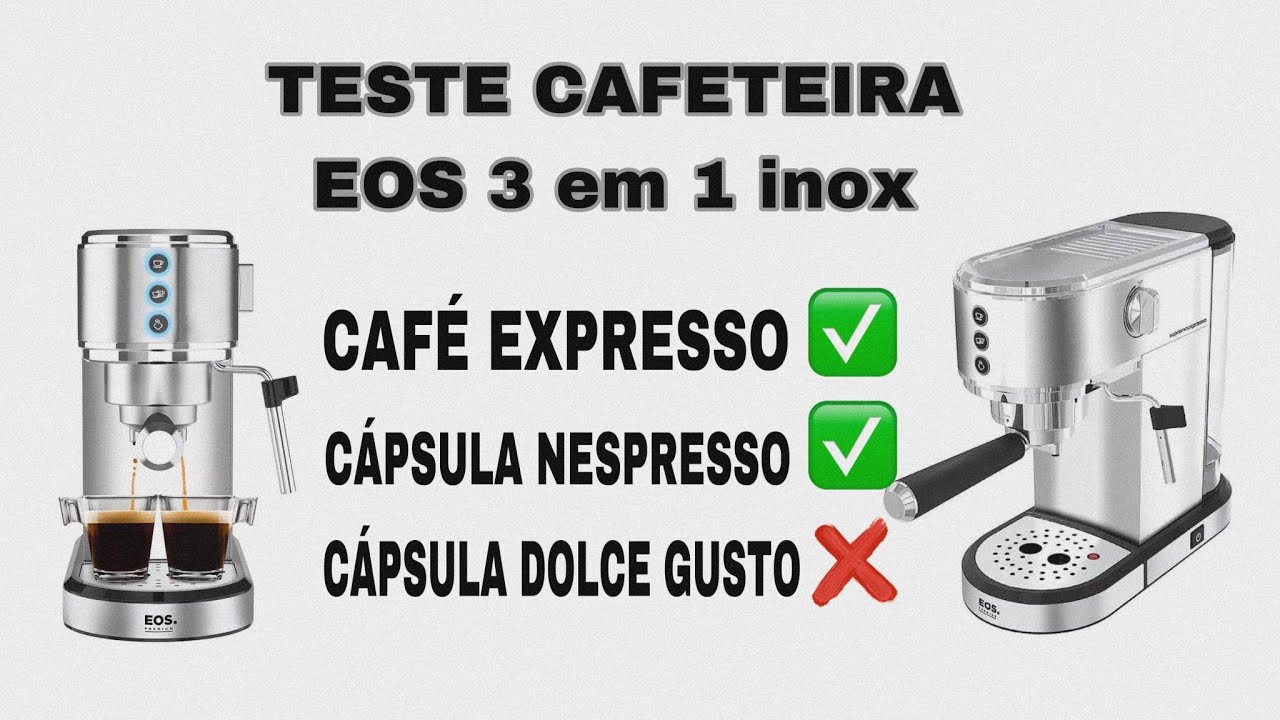 TESTES DO CAFÉ EXPRESSO E CÁPSULAS DA CAFETEIRA EXPRESSO EOS 3 EM 1 INOX / DOLCE GUSTO REPROVADO 🤢