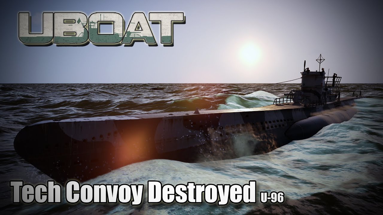 Uboat | Update 2025.1.1 P4 | U-96 - Taking out a Convoy with Secret Tech!