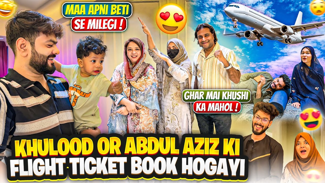 Khulood Or Abdul Aziz Ki Flight Ticket Book Hogayi😍Uzma Ko Aayi Ghar Ki Yaad😰Aman’s Family