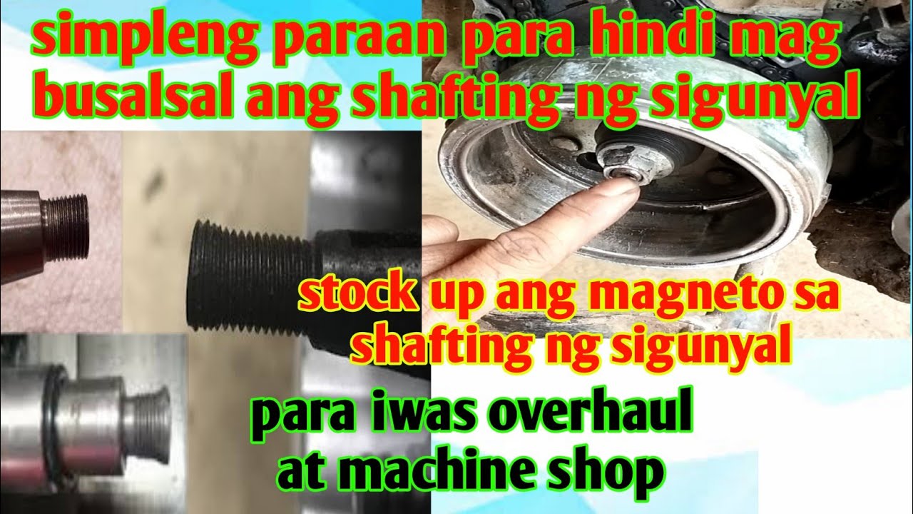 PAANO TANGGALIN ANG MAGNETO NA HINDI MAG BUSALSAL ANG SHAFTING NG SIGUNYAL