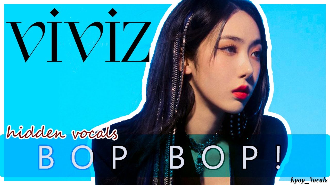 VIVIZ - BOP BOP! | HIDDEN VOCALS