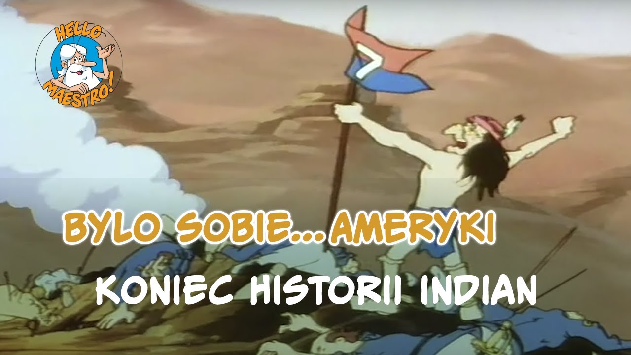 Byly-sobie-Ameryki... 25 Koniec historii Indian