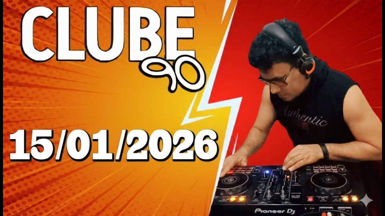 CLUBE 90  *15/01/2026*   -  DJ Hebert Lima