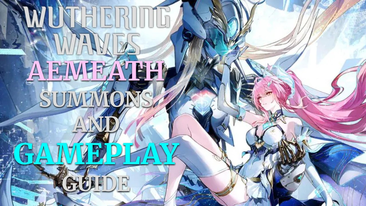 Wuthering Waves Guide Aemeath Summons and Gameplay (Stream Highlights) 