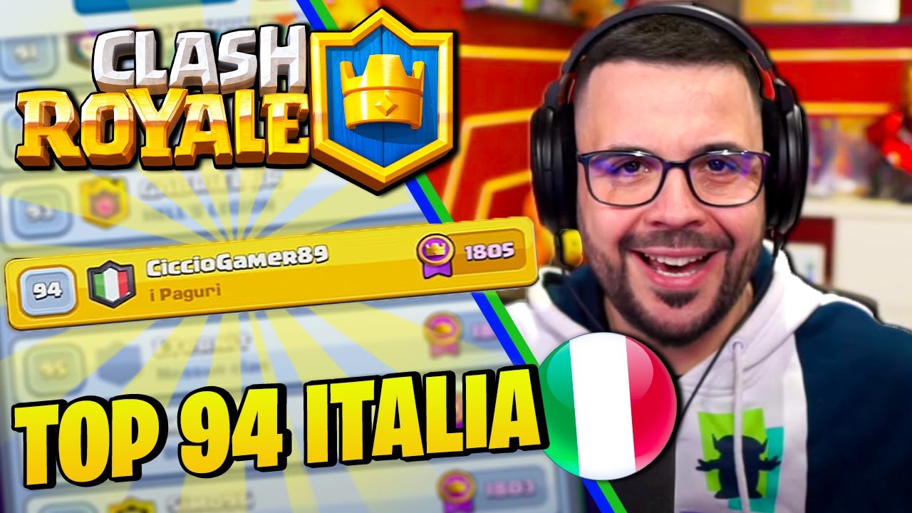 Top 94 IN ITALIA , e si Spinge - CLASH ROYALE