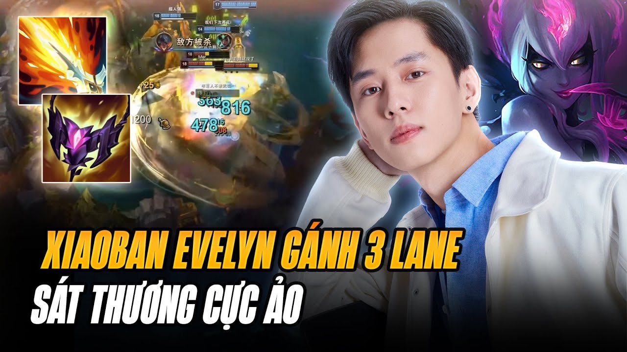 BOY1CHAMP EVELYN TRUNG QUỐC XIAOBAN VÀ GAME ĐẤU FARM MẠNG GÁNH 3 LANE THUA COMEBACK CỰC ÁC
