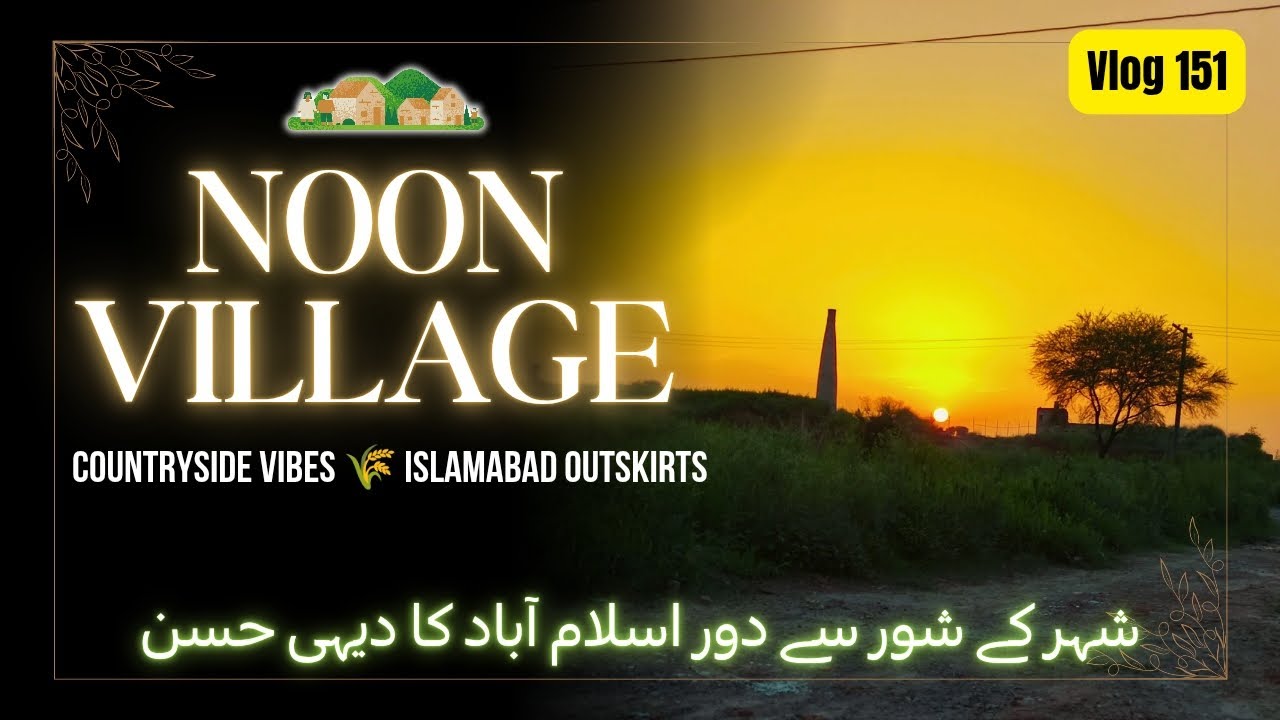 Explore Magical Noon Village 🌾 | Islamabad Outskirts Ka Hidden Gem 💎 | Vlog 151 | AliFlix