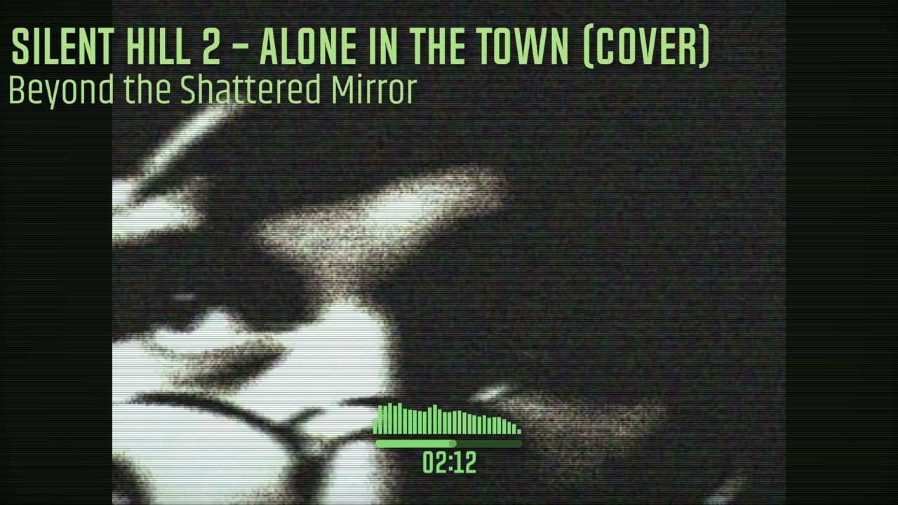 Silent Hill 2 - Alone in the Town (cover)