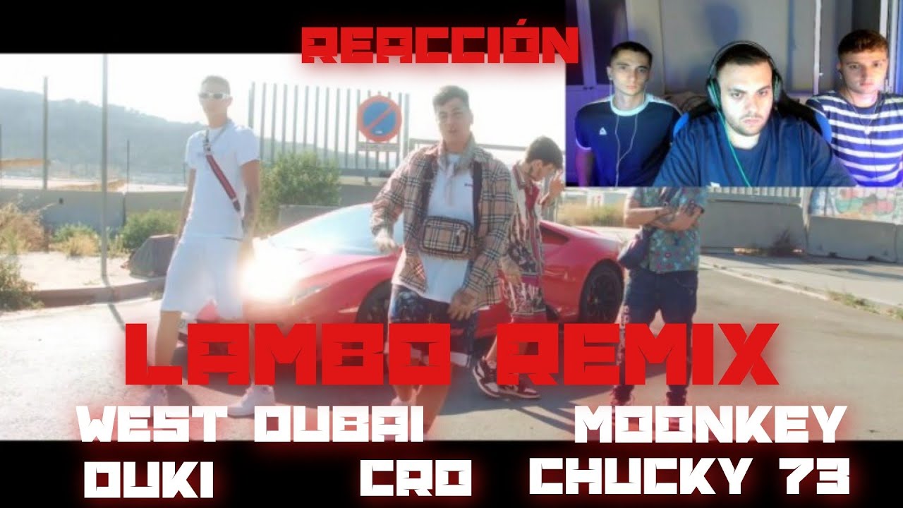 (REACCIÓN) LAMBO Remix - C.R.O, Duki, Chucky 73, We$t Dubai, Moonkey (PERRERA URBANA)