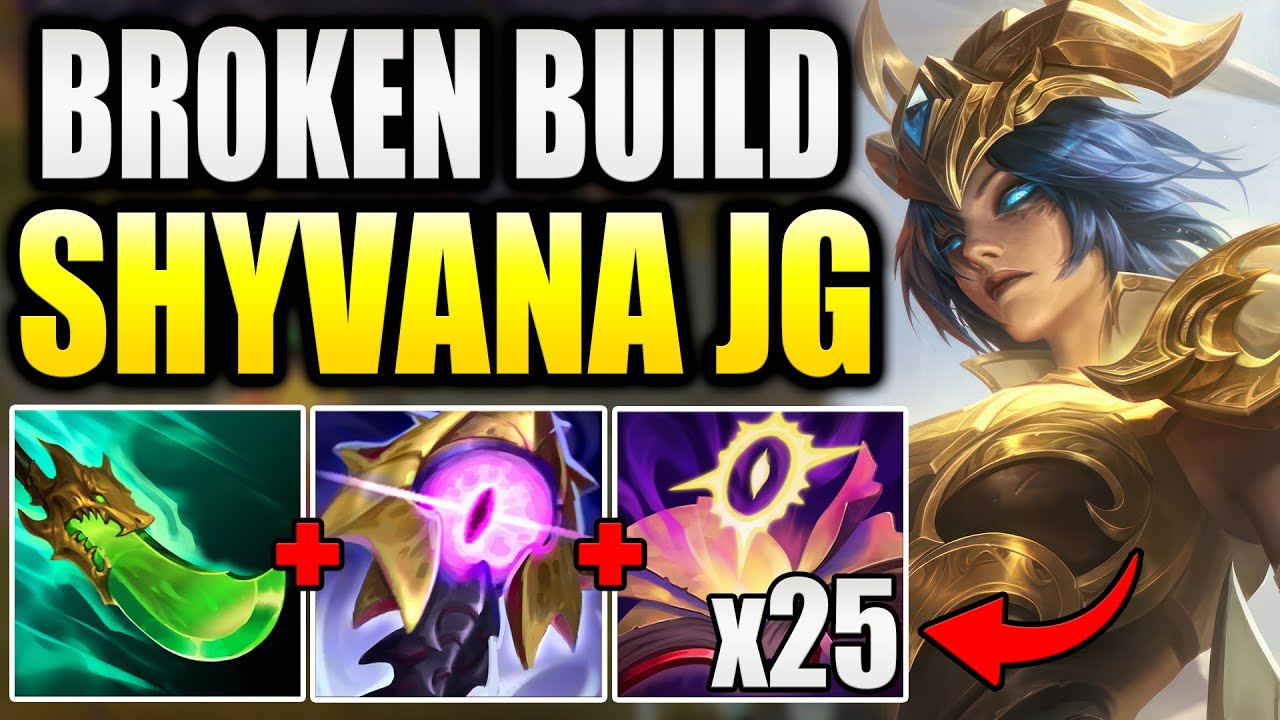 SHYVANA JUNGLE IS CURRENTLY SUPER BROKEN AS LONG AS YOU BUILD HER CORRECTLY!