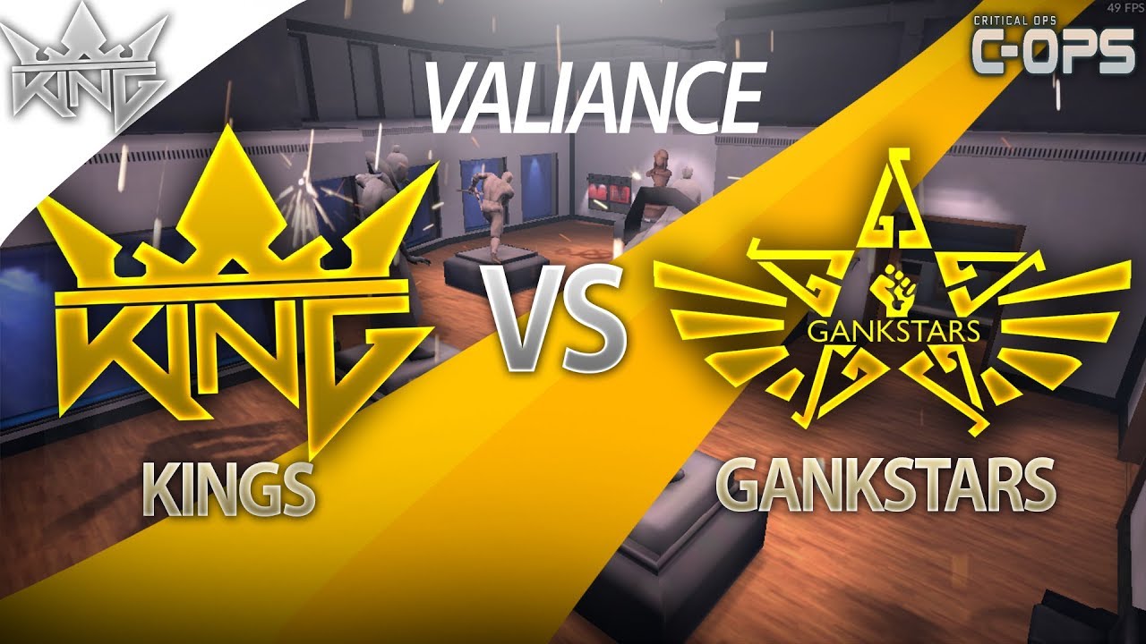 Critical Ops - KINGS VS. GankStars - Valiance 10k$ Tournament - C-OPS