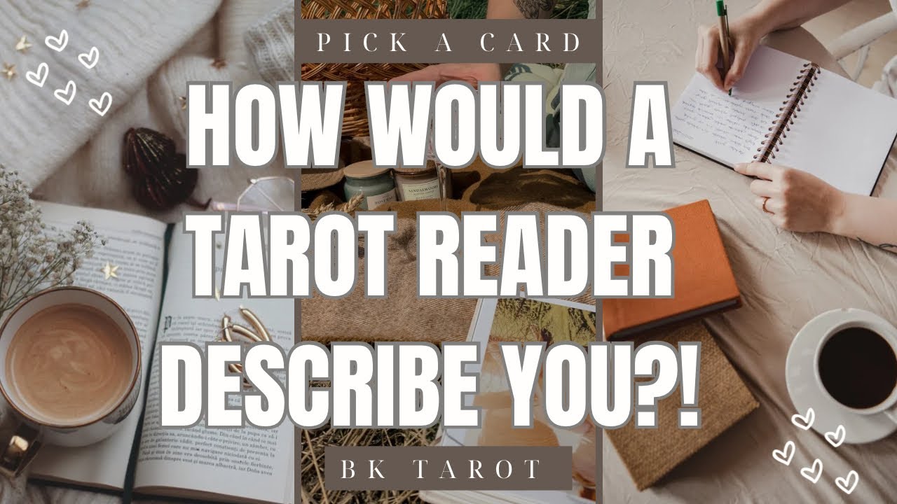 PICK A CARD 🔮HOW WOULD A TAROT READER DESCRIBE YOU?! 🤔🤭😳😎🤩🥰😇