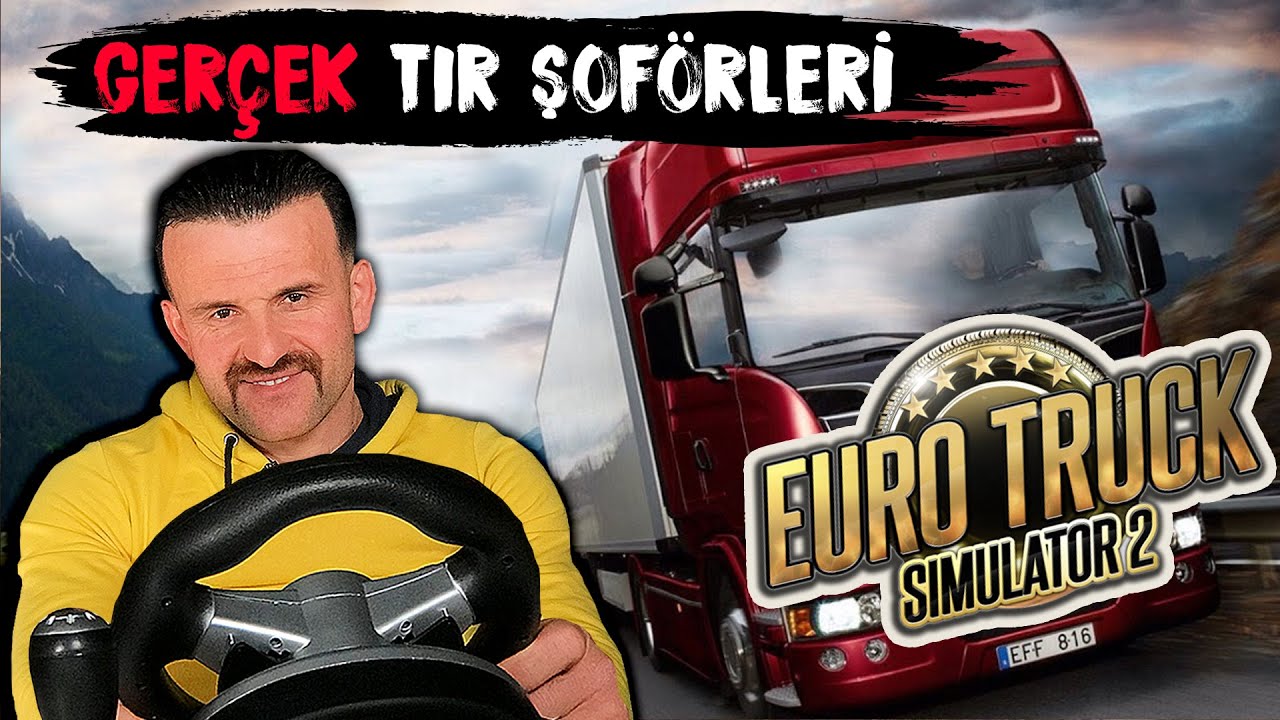 GERÇEK TIR ŞOFÖRLERİ EURO TRUCK SIMULATOR 2 OYNUYOR!
