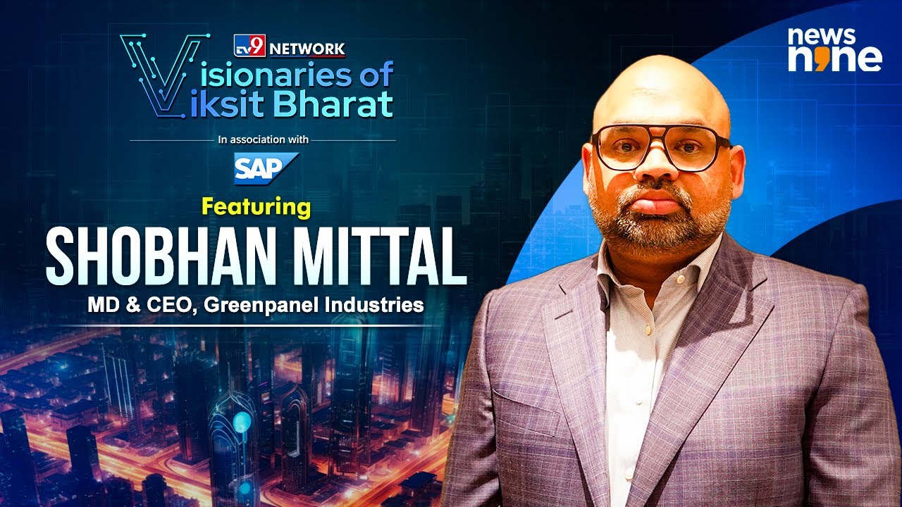 Shobhan Mittal Interview | Greenpanel & India&rsquo;s Infrastructure Story | Visionaries of Viksit Bharat