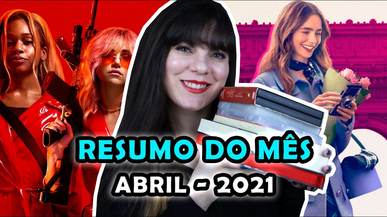 Resumo do M&ecirc;s: Abr 2021