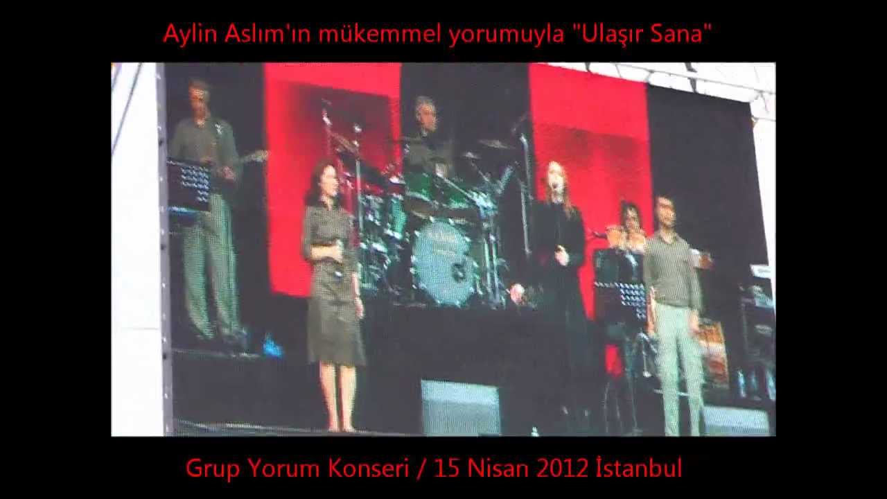 Aylin Aslım & Grup Yorum / Ulaşır Sana