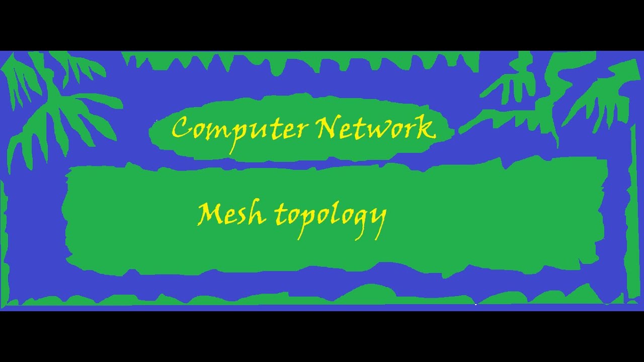Mesh topology