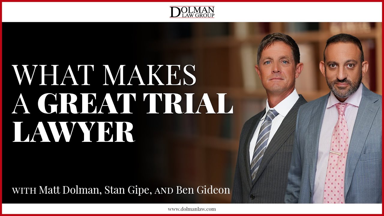 What Makes A Great Trial Lawyer with Ben Gideon