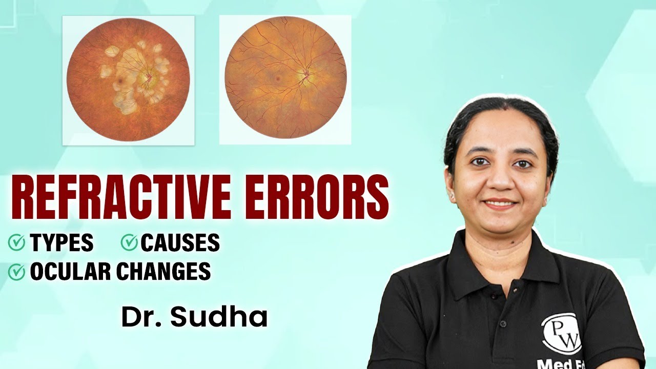 Refractive Errors | Ophthalmology | Ophthalmology Simplified with Dr. Sudha | PW MedEd