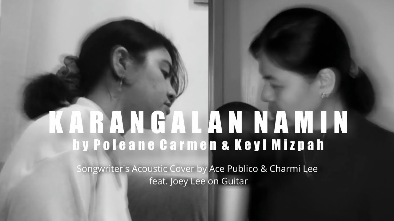 Karangalan Namin by Poleane Carmen & Keyl Mizpah (Acoustic Cover by Ace & Charmi feat. Joey Lee)